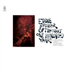 Eddie Fisher & The Next Hundred Years