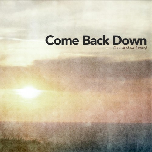 Come Back Down