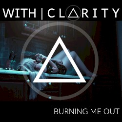 Burning Me Out