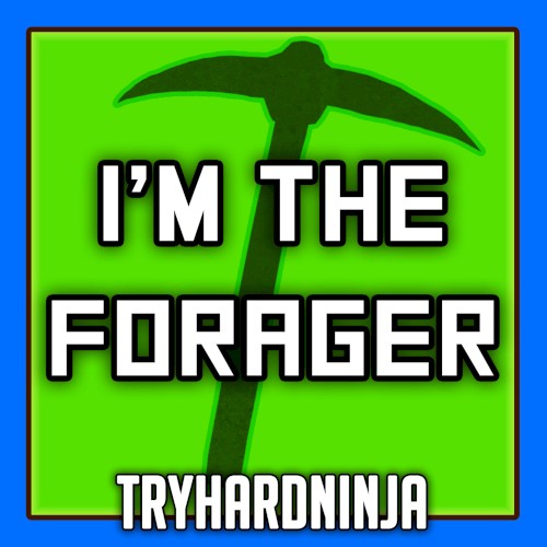 I’m the Forager