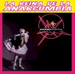 La reina de la anarcumbia