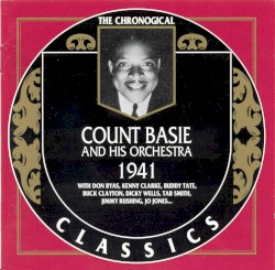 The Chronological Classics: Count Basie and His Orchestra 1941