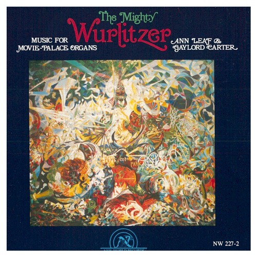 The Mighty Wurlitzer: Music For Movie-Palace Organs