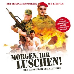 Morgen, ihr Luschen! Der Ausbilder-Schmidt-Film