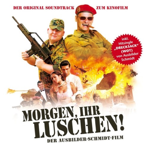Morgen, ihr Luschen! Der Ausbilder-Schmidt-Film