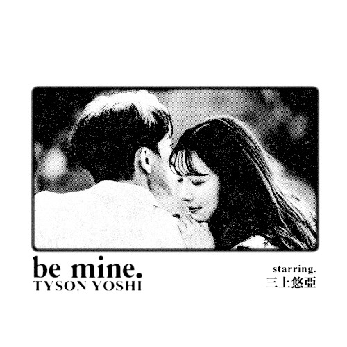 be mine