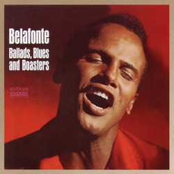 The Many Moods of Belafonte / Ballads, Blues & Boasters