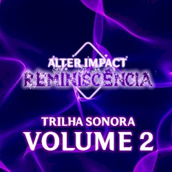 Alter Impact Reminiscência, Pt. 2