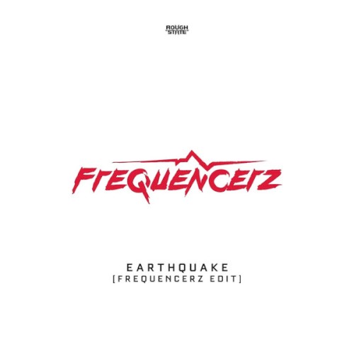 Earthquake (Frequencerz edit)