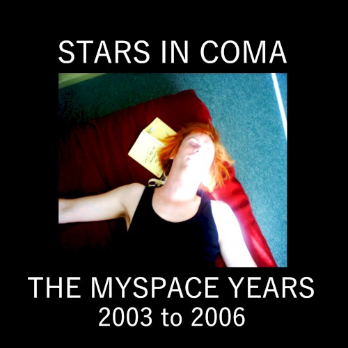 The Myspace Years (Rarities and Outtakes From 2003 to 2006)