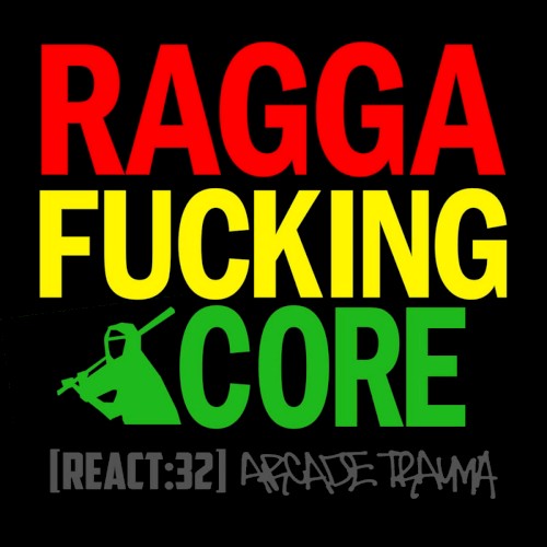 RAGGA FUCKING CORE