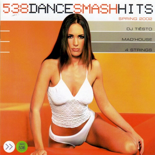 538 Dance Smash Hits 2002, Volume 2: Spring