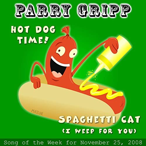 Hot Dog Time! / Spaghetti Cat (I Weep for You)