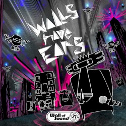 Walls Have Ears - 21 Years of Wall of Sound