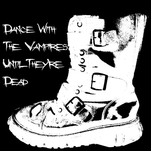 Dance With the Vampires Until They're Dead