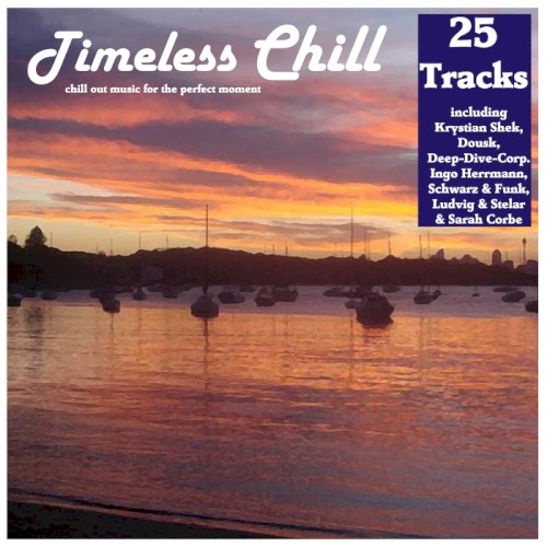 Timeless Chill: Chill Out Music for the Perfect Moment
