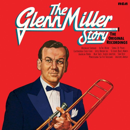 The Glenn Miller Story – Vol. 1 The Original Recordings