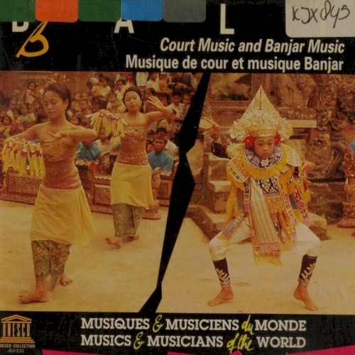 Bali: Court Music and Banjar Music