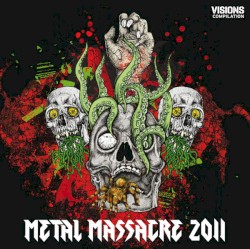 VISIONS: Metal Massacre 2011