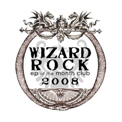 The Best of the 2008 Wizard Rock EP of the Month Club