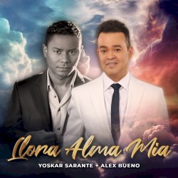 Llora alma mia