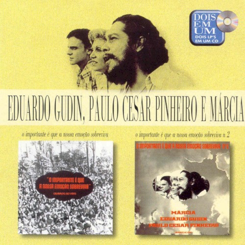 O Importante é que a Nossa Emocão Sobreviva - Vol 1 & 2