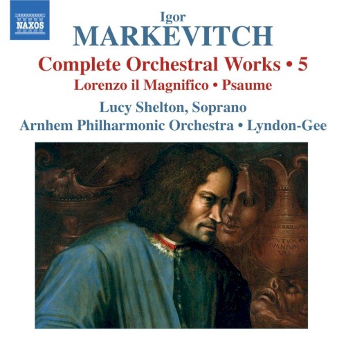 Complete Orchestral Works • 5: Lorenzo Il Magnifico / Psaume