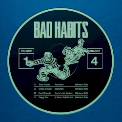 Bad Habits, Vol 1