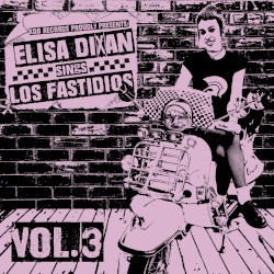Elisa Dixan Sings Los Fastidios, Vol. 3