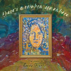 There's a Rainbow Somewhere: The Songs of Randy Stonehill