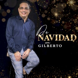 De Navidad con Gilberto