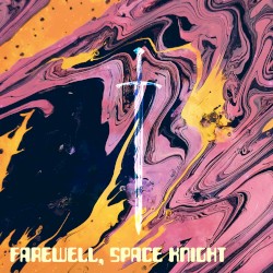 Farewell, Space Knight