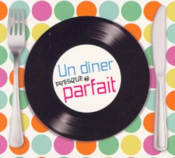 Un dîner presque parfait