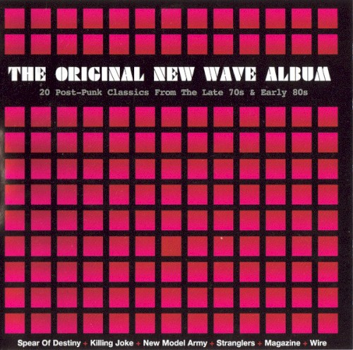 The Original New Wave Album: 20 Post-Punk Classics from the Late 70s & Early 80s