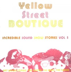 Incredible Sound Show Stories, Volume 5 - Yellow Street Boutique