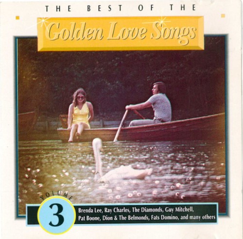 The Best of the Golden Love Songs Volume 3