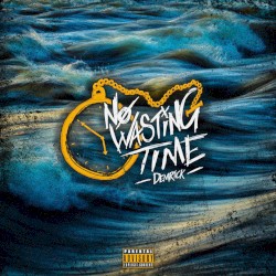 No Wasting Time