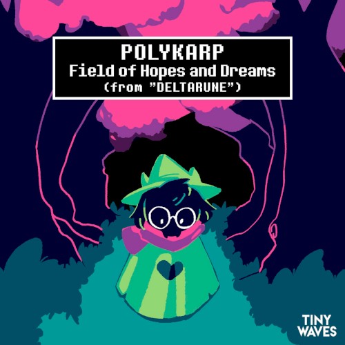 Field of Hopes and Dreams (from "DELTARUNE")