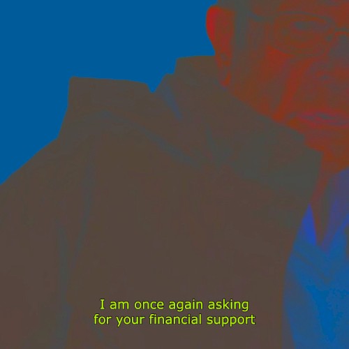 I Am Once Again Asking for Your Financial Support