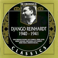 The Chronological Classics: Django Reinhardt 1940-1941