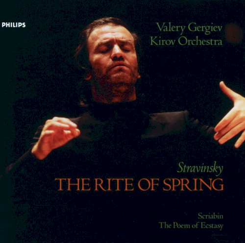 Stravinsky: The Rite of Spring / Scriabin: The Poem of Ecstasy