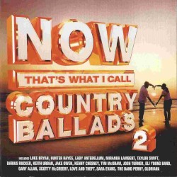 Now That's What I Call Country Ballads 2