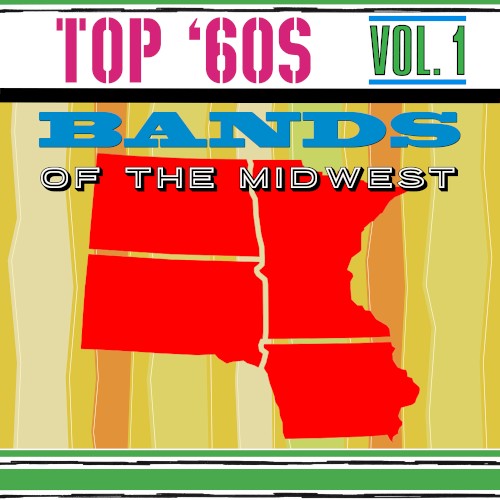 Top '60s Bands Of The Midwest, Vol. 1