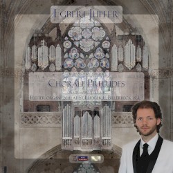 Egbert Juffer: Organ Works, Vol. 2: Chorale Preludes on the sampleset of the Fleiter Organ (2014), St. Ludgerus, Billerbeck (GE)