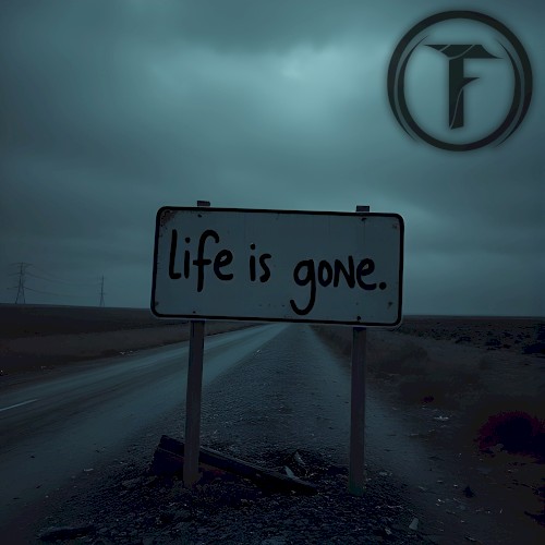 Life is Gone