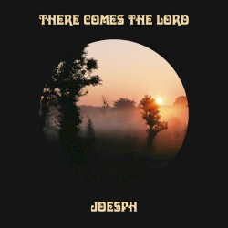 There Comes the Lord