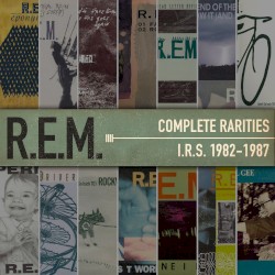Complete Rarities – I.R.S. 1982–1987