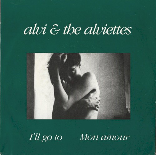 I'll Go To / Mon amour