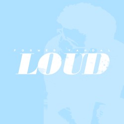 LOUD