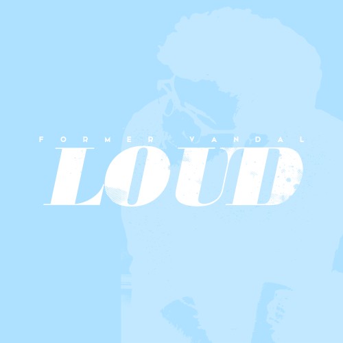 LOUD